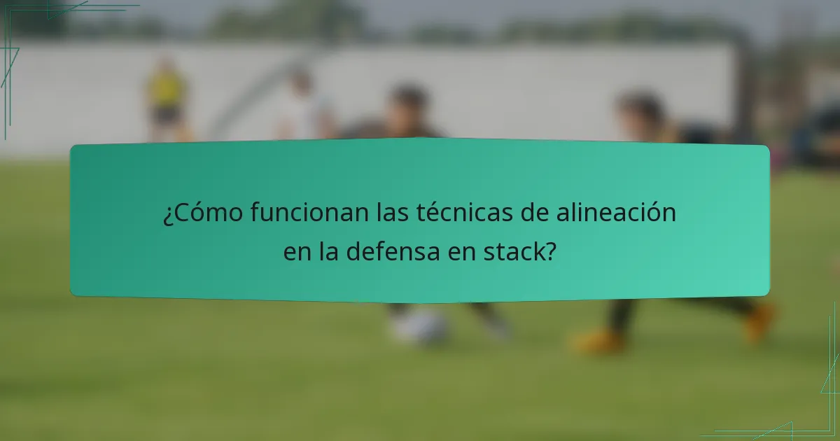 ¿Cómo funcionan las técnicas de alineación en la defensa en stack?